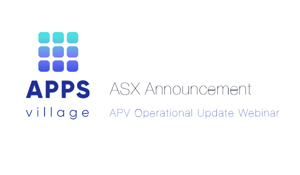 AppsVillage (ASX: APV) Operational Update Webinar