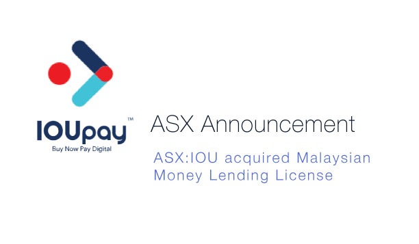 IOUpay (ASX: IOU) Acquisition of Malaysian Money Lending License